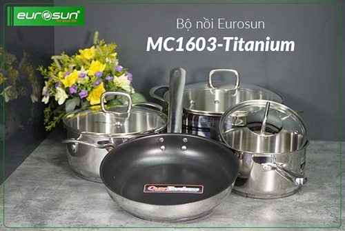 Bộ nồi inox cao cấp Eurosun MC1603 - Titanium